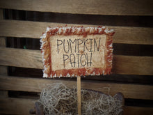 Load image into Gallery viewer, Rustic Primitive Farmhouse Stitched Grungy &quot;Pumpkin Patch&quot; Poke~Rust Orange Check Homespun Raggy Fabric~Fall Home~Pumpkin Patch Sign~
